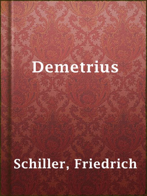 Title details for Demetrius by Friedrich Schiller - Available